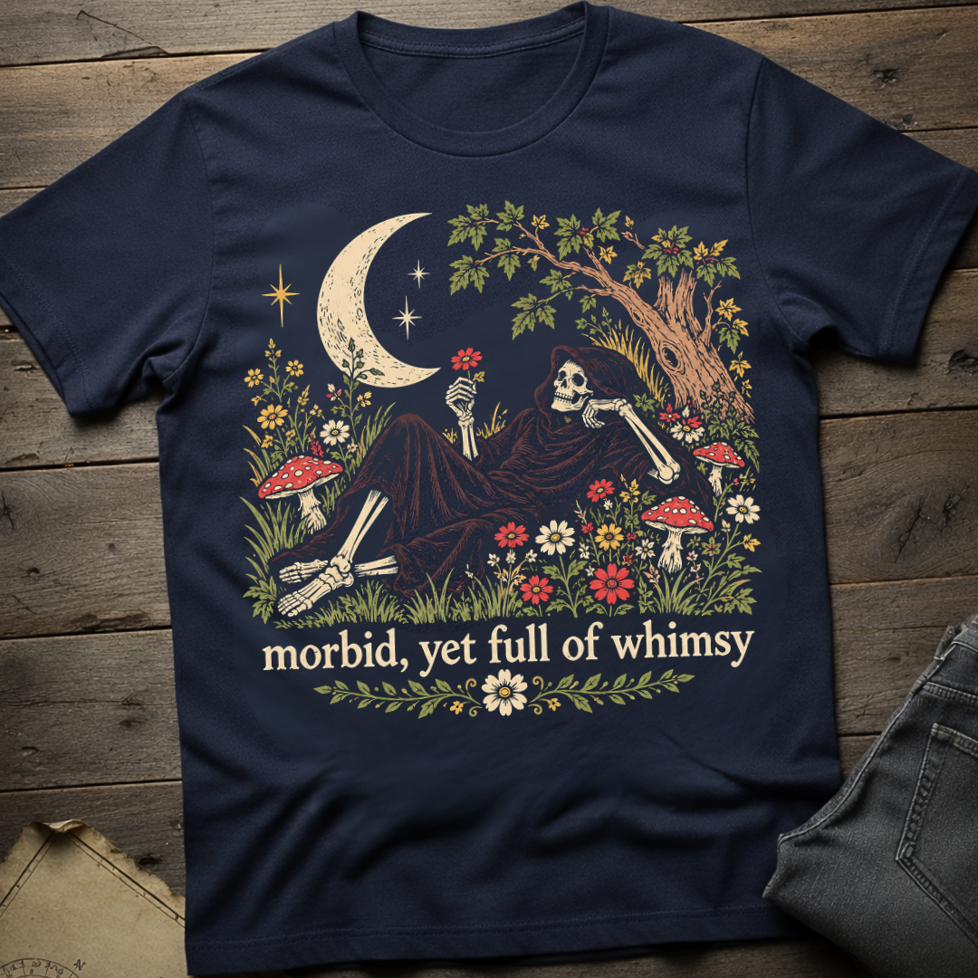 Morbid, Yet Full of Whimsy  T-Shirt
