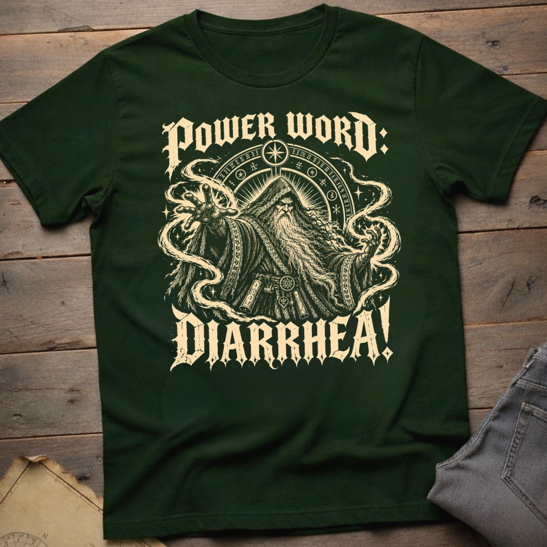 Power Word: Diarrhea!  T-Shirt