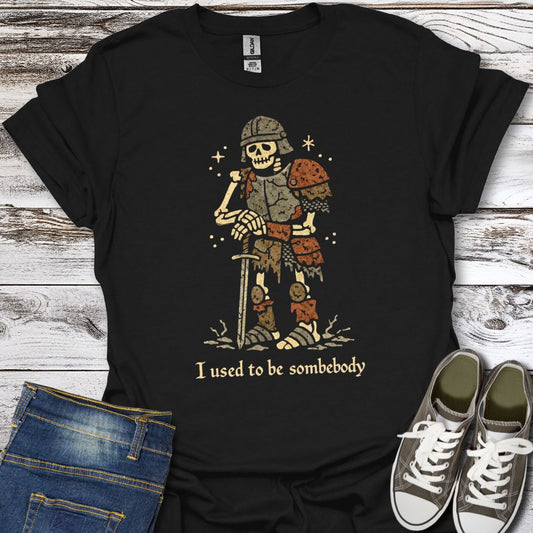 I used to be somebody T-Shirt