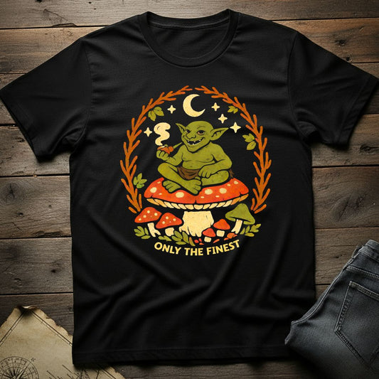 Only The Finest  T-Shirt