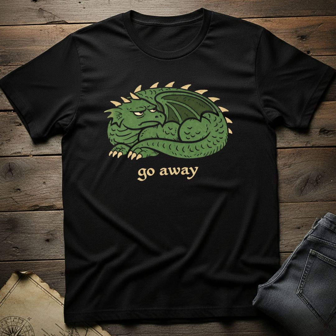 Go Away  T-Shirt